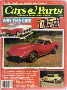 CARS & PARTS 1987 APR - TEAGUE, '70 LT-1 VETTE